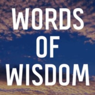 Group logo of Words of Wisdom