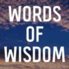 Group logo of Words of Wisdom