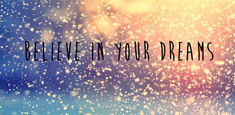 believe-in-your-dreams-2