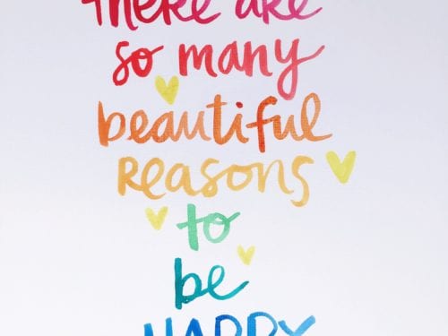 so many beautiful reasons to be happy
